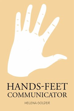 Hands-Feet Communicator (eBook, ePUB) - Golder, Helena