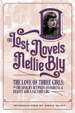 The Love Of Three Girls (The Lost Novels Of Nellie Bly, #8) (eBook, ePUB)