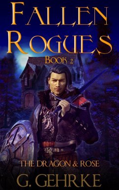 Cover The Dragon and Rose (Fallen Rogues, #2) (eBook, ePUB)