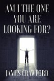 Am I The One You Are Looking For? (eBook, ePUB)
