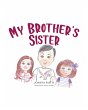 My Brother's Sister (eBook, ePUB) - Bild 1