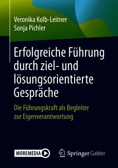 Erfolgreiche Führung durch ziel- und lösungsorientierte Gespräche (eBook, PDF) - Kolb-Leitner, Veronika; Pichler, Sonja