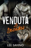 Venduta ai Berserker (La Saga dei Berserker, #1) (eBook, ePUB)