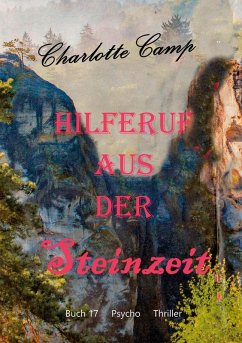 Hilferuf aus der Steinzeit (eBook, ePUB) - Camp, Charlotte