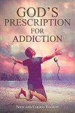 God's Prescription for Addiction (eBook, ePUB)