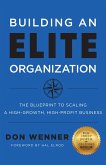 Building an Elite Organization (eBook, ePUB) Building an Elite Organization (eBook, ePUB)