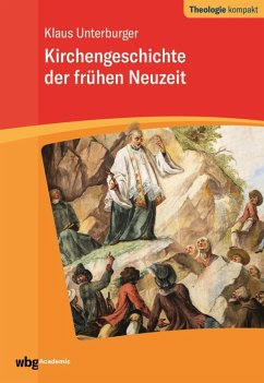 Kirchengeschichte der frühen Neuzeit (eBook, ePUB) - Unterburger, Klaus