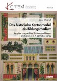 Das historische Kartonmodell als Bildungsmedium (eBook, PDF)