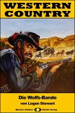 WESTERN COUNTRY 400: Die Wolfs-Bande (eBook, ePUB)