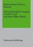 Johann Gustav Droysen: Historik / Historisch-kritische Ausgabe. 5 Bände, davon 1 Doppel- und ein Supplementband (eBook, PDF)