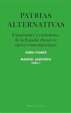 Patrias alternativas (eBook, ePUB) - Pomés Vives (Eds.), Jordi; Santirso Rodríguez, Manuel