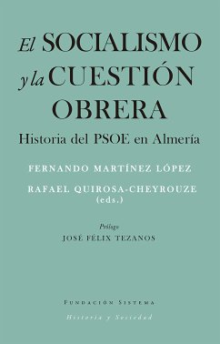 El socialismo y la cuestión obrera (eBook, ePUB) - Martínez López, Fernando; Quirosa-Cheyrouze y Muñoz, Rafael