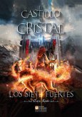 El Castillo de Cristal II - Los siete fuertes (eBook, ePUB)