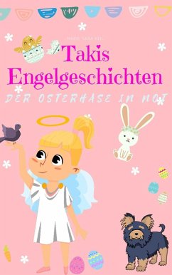 Takis Engelgeschichten: Der Osterhase in Not (eBook, ePUB) - Keil, Marie-Sara