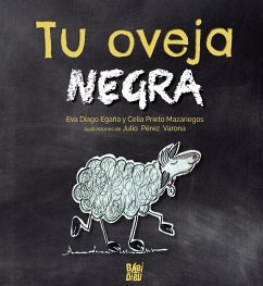 Tu oveja negra (eBook, ePUB) - Diago Egaña, Eva; Prieto Mazariegos, Celia