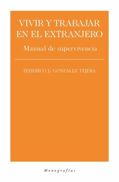 Vivir y trabajar en el extranjero (eBook, ePUB) - González Tejera, Federico J.