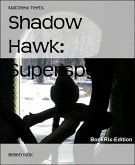 Shadow Hawk: Superspy (eBook, ePUB)