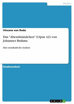 Das &quote;Abendständchen&quote; (Opus 42) von Johannes Brahms (eBook, PDF)