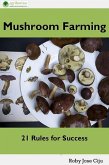 Mushroom Farming: 21 Rules for Success (eBook, ePUB) Mushroom Farming: 21 Rules for Success (eBook, ePUB)