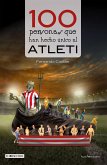 100 personas que han hecho único al Atleti (eBook, ePUB)