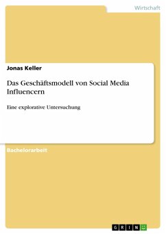 Das Geschäftsmodell von Social Media Influencern (eBook, PDF) - Keller, Jonas