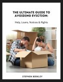 The Ultimate Guide to Avoiding Eviction: Help, Loans, Notices & Rights (eBook, ePUB)