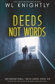 Deeds Not Words (Unconventional Truth Series, #6) (eBook, ePUB) Deeds Not Words (Unconventional Truth Series, #6) (eBook, ePUB)
