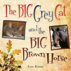 The Big Grey Cat and The Big Brown Horse (eBook, ePUB) - Ronan, Kate