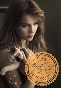 Das Schicksal der Liebe (eBook, ePUB) - Regin, Ailis