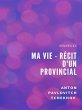 Ma Vie - Récit d'un provincial (eBook,... - Bild 1