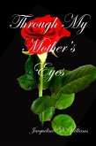 Through My Mother's Eyes (eBook, ePUB)