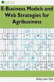 E-Business Models and Web Strategies for Agribusiness (eBook, ePUB) E-Business Models and Web Strategies for Agribusiness (eBook, ePUB)