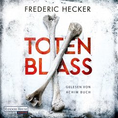 Totenblass / Kriminalhauptkommissar Fuchs & Fallanalystin Schuhmann Bd.1 (MP3-Download) - Hecker, Frederic