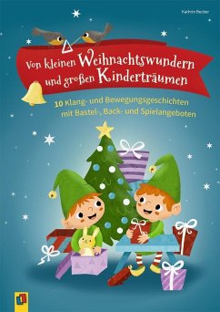 Von kleinen Weihnachtswundern und großen Kinderträumen - Becker, Kathrin