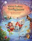Die Suche nach dem Weihnachtszauber / Kleines Einhorn Funkelstern Bd.3