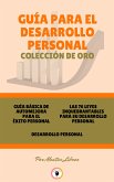 Guía básica de automejora para el éxito personal - desarrollo personal - las 76 leyes inquebrantables para su desarrollo personal (3 libros) (eBook, ePUB)
