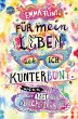 Für mein Leben seh ich kunterbunt... - Bild 1