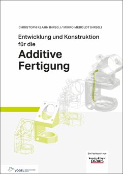 Entwicklung und Konstruktion für die Additive Fertigung - Klahn, Christoph;Meboldt, Mirko;Fontana, Filippo Federico