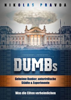 DUMBs: Geheime Bunker, unterirdische Städte und Experimente: Was die Eliten verheimlichen - Pravda, Nikolas