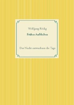 Frühes Aufbleiben Frühes Aufbleiben
