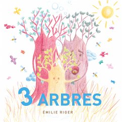 3 arbres (eBook, ePUB) - Riger, Emilie