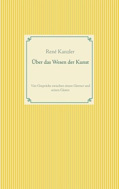 Über das Wesen der Kunst - Kanzler, René