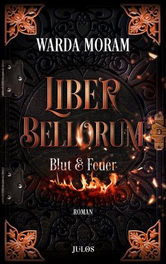 Blut und Feuer / Liber bellorum Bd.1 - Moram, Warda