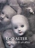 EGO ALTER - Nella vita di un altro (eBook, ePUB)