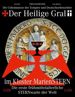 Der Heilige Gral im Kloster MarienSTERN - Rösler, Veit