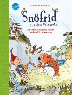 Die wahrlich ungeheuerliche Nordland-Verschwörung / Snöfrid aus dem Wiesental - Erstleser Bd.4 - Schmachtl, Andreas H.