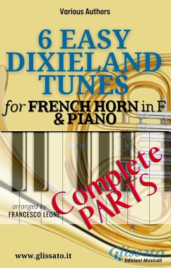 6 Easy Dixieland Tunes - French Horn in F & Piano (complete) (fixed-layout eBook, ePUB) - Traditional, American; W. Allen, Thornton; W. Sheafe, Mark