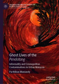 Ghost Lives of the Pendatang (eBook, PDF) - Muniandy, Parthiban
