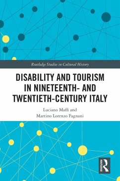 Disability and Tourism in Nineteenth- and Twentieth-Century Italy (eBook, PDF) - Maffi, Luciano; Fagnani, Martino Lorenzo