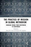 The Practice of Mission in Global Methodism (eBook, PDF)